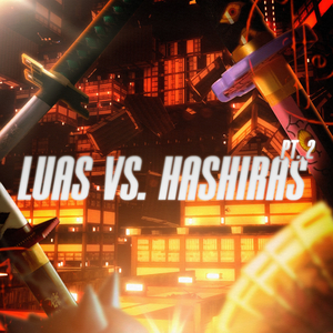 Luas Superiores vs. Hashiras 2