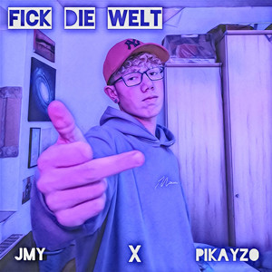 Fick die Welt