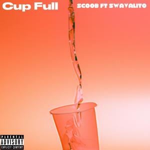 Cup Full (feat. Swavalito)
