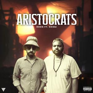 Aristocrats (feat. Shibu)