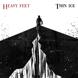 Heavy Feet, Thin Ice