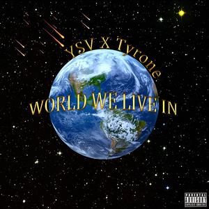 World We Live in (feat. Tyrone)