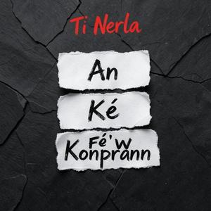 An ké fè’w konprann