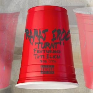 Turnt (feat. Tati.Elicia)