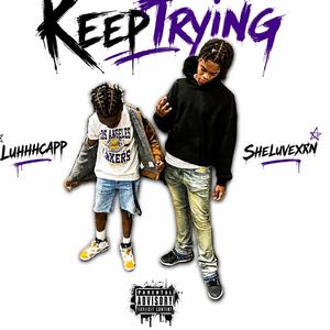 KeepTrying (feat. Sheluvevxn)