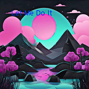 Let Me Do It