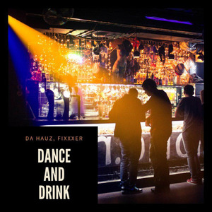 Dance and Drink