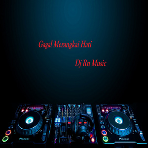 Gagal Merangkai Hati (Remix)
