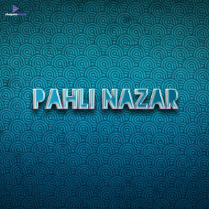 Pahli Nazar