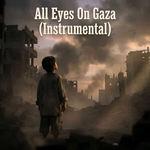 All Eyes On Gaza (Instrumental Version)