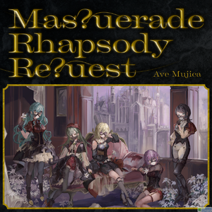 Mas_uerade Rhapsody Re_uest