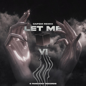 Let Me (Capsm Remix)