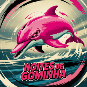 Noites de Gominha