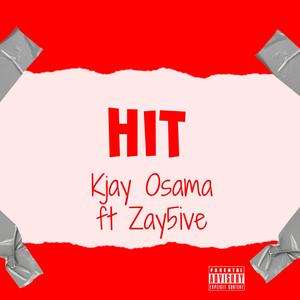 Hit (feat. Kjay Osama)