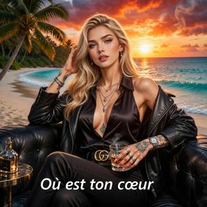 Où est ton cœur