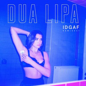 IDGAF (Hazers Remix)