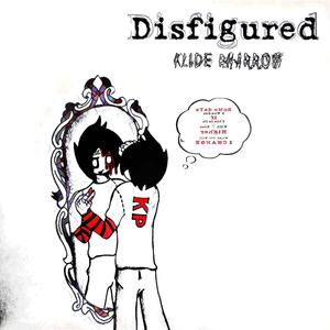 Disfigured