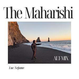 The Maharishi (ALT-MIX)
