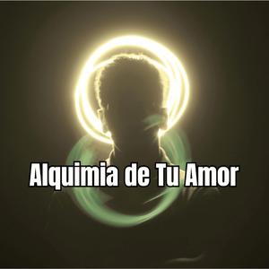Alquimia de Tu Amor
