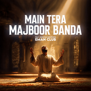 Main Tera Majboor Banda