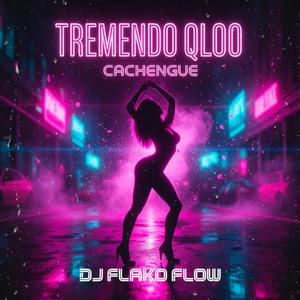 Tremendo Qloo (Cachengue)