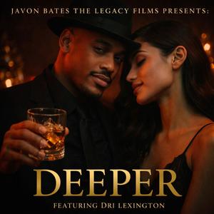 Deeper (feat. Dri Lexington)