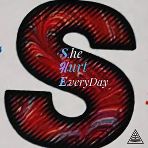 S.H.E. (She Hurt Everyday)