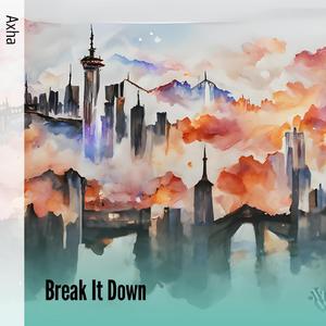 Break It Down