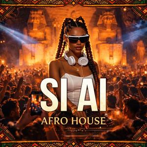 Si Ai (Afro House)
