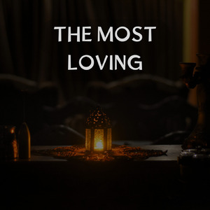 The Most Loving