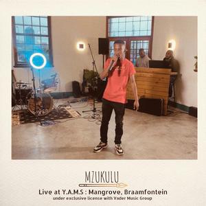 Mzukulu Live At Y.A.M.S: Mangrove, Braamfontein (Live)