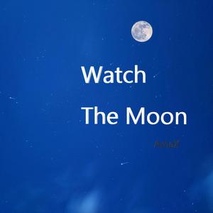 Watch The Moon