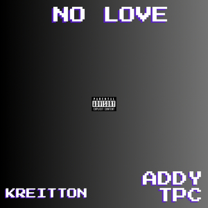 NO LOVE