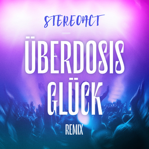 Überdosis Glück (Stereoact Remix)