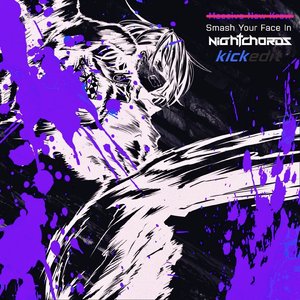 Smash Your Face In (NCZ KICK EDIT)