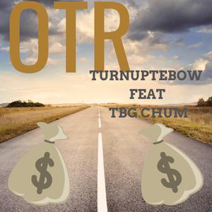 OTR (feat. TBG Chum)