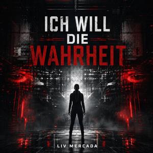 Ich will die Wahrheit