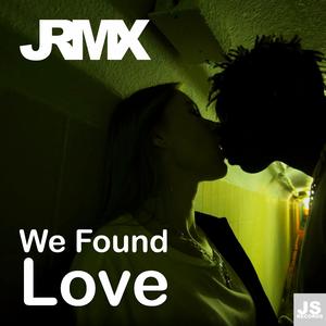 We Found Love (Extended Mix)