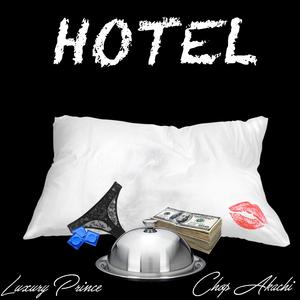 Hotel (feat. Chop Akachi)