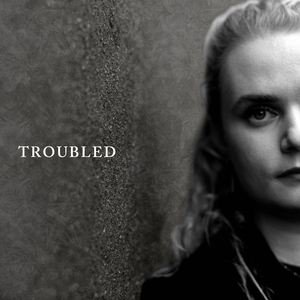 Troubled