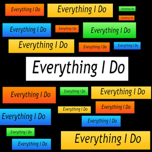 Everything I Do