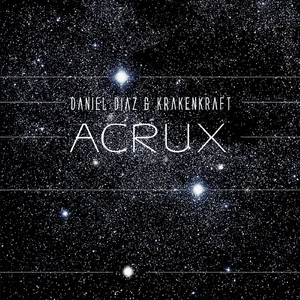 Acrux (feat. Krakenkraft)