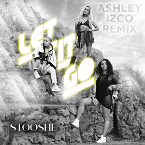 Let It Go [Ashley Izco Remix]