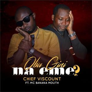 Obu Gini Na Eme? (feat. MC Banana Mouth)