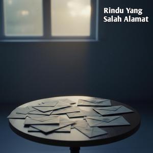 Rindu yang Salah Alamat