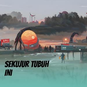Sekujur Tubuh Ini