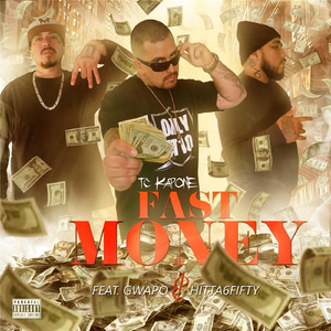 Fast Money (feat. Gwapo & Hitta6fity)