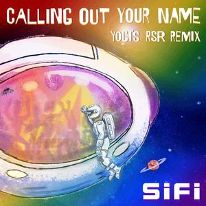 Calling Out Your Name (Yogi's RSR Remix Instrumental) (Remix) (Remix)