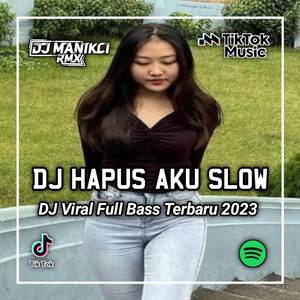 DJ HAPUS AKU - YAKINKAN AKU TUHAN DIA BUKAN MILIKKU