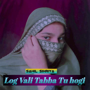 Log Vali Tabba Tu Hogi